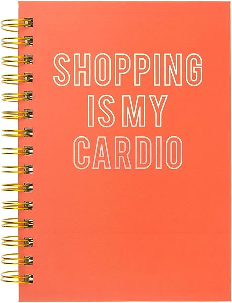 Shopping Is My Cardio Notebook